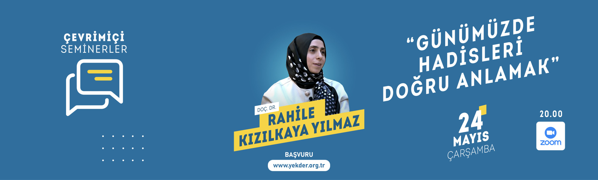 Çevrimiçi Seminerler 4: "Günümüzde Hadisleri Doğru Anlamak"