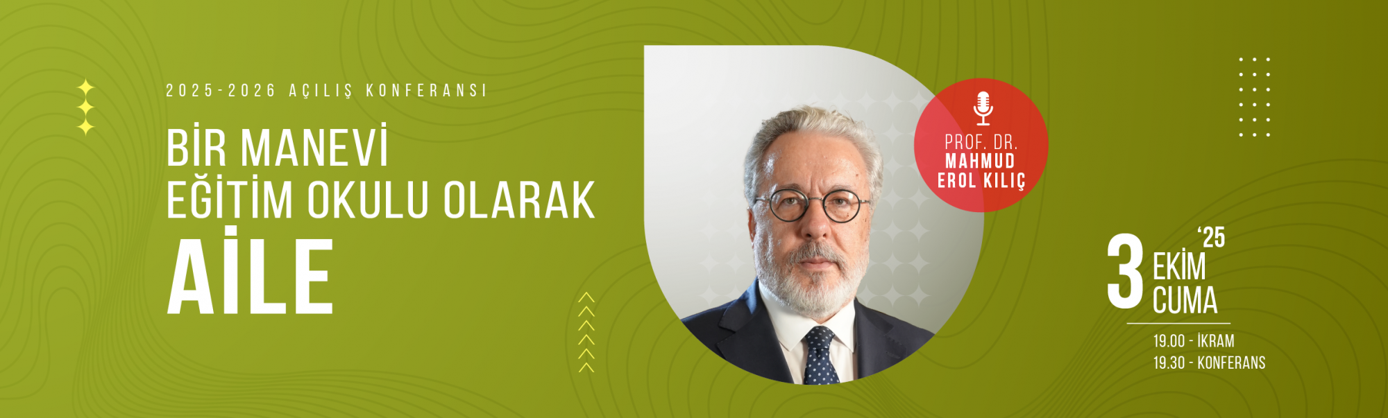 2025-2026 Açılış Konferansı | “Bir Manevi Eğitim Okulu Olarak Aile”