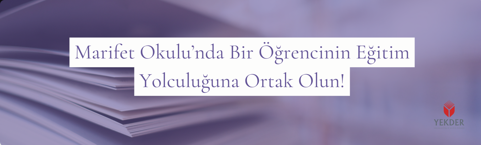 Marifet Okulu’nda Bir Öğrencinin Eğitim Yolculuğuna Ortak Olun!
